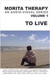 Morita Therapy An Audio-Visual Series Volume 1
